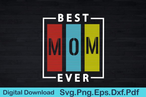 Best Mom Ever Funny Gifts Svg Design Graphics Crafts Review
