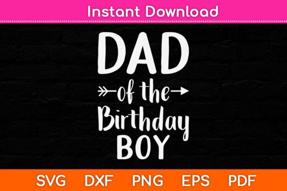 Dad of the Birthday Boy Funny Father Svg Review
