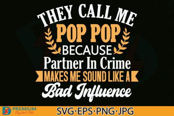 Fathers Day SVG, Funny Pop Pop, Grandpa Graphics in Crafts