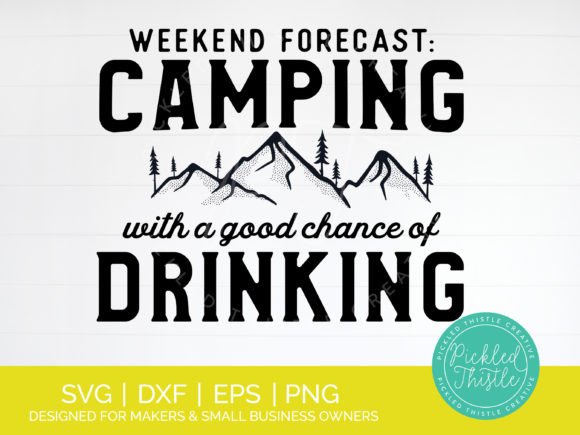 Funny Camping SVG Weekend Forecast Graphics and Crafts Review