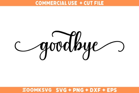 Goodbye SVG PNG DXF, Funny Quotes SVG Graphics in Crafts