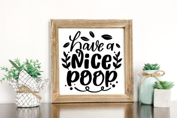 Have a Nice Poop SVG Funny Bathroom Sign Graphics and Crafts Review