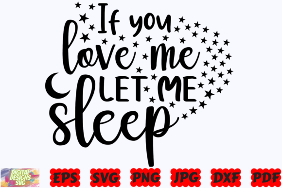 If You Love Me Let Me Sleep SVG Funny Review
