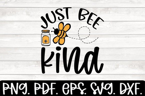 Just Bee Kind Funny Bee Svg Graphics and Crafts Review
