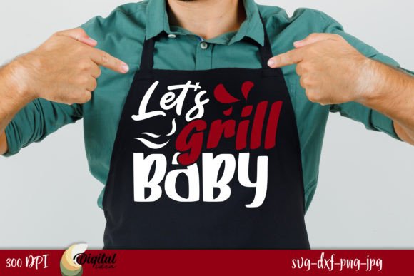 Let s Grill Baby FUNNY BBQ SVG Graphics & Crafts Review
