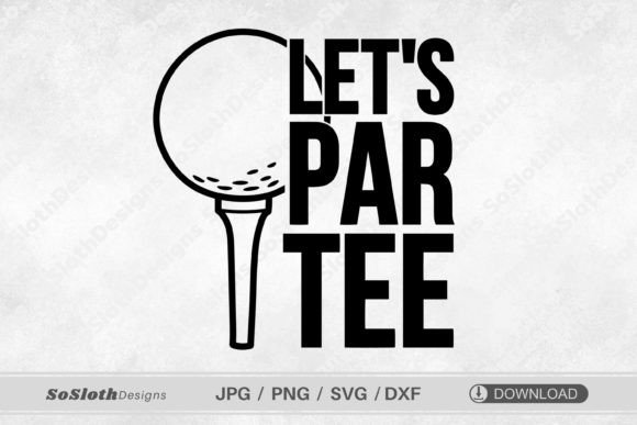 Let s Par Tee Svg, Funny Golf Svg Graphics and Crafts Review