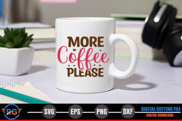 More Coffee Please – Funny Coffee SVG Review