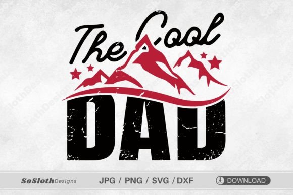 The Cool Dad Svg, Funny Dad Svg Graphics and Crafts Review