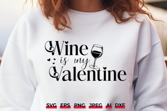 Wine is My Valentine Funny Valentine Svg Graphics and Crafts Review