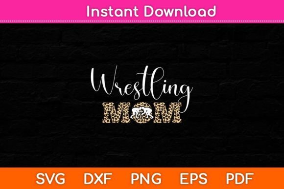 Wrestling Mom Funny Wrestling Svg Design Graphics